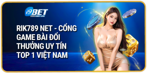 Rik789 Net - Cổng game bài đổi thưởng uy tín Top 1 Việt Nam